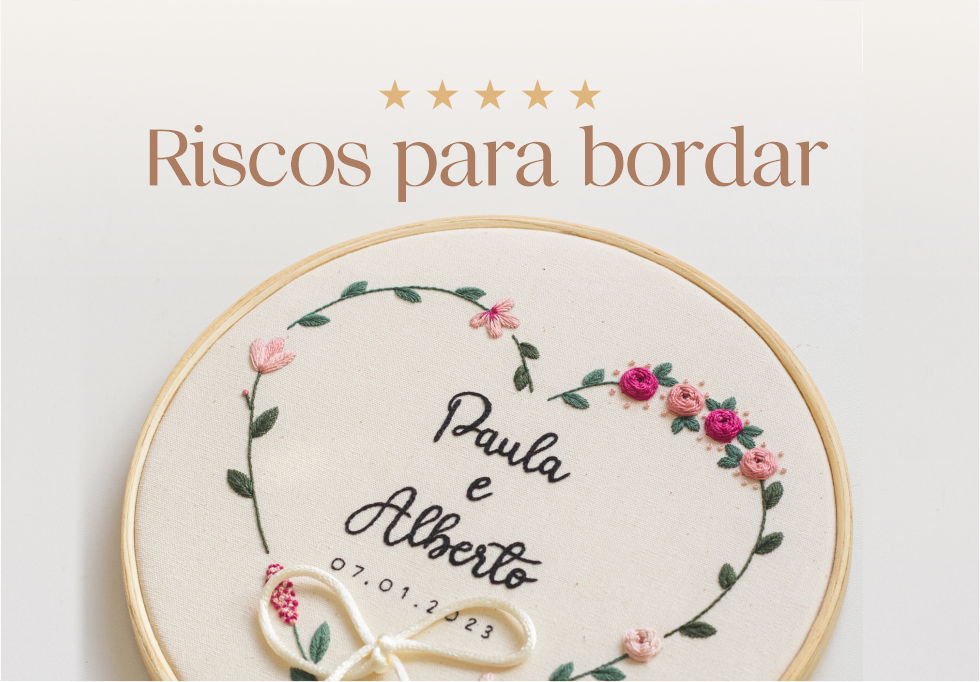Bastidor porta-alianças com nomes e flores: bônus Riscos para bordar.